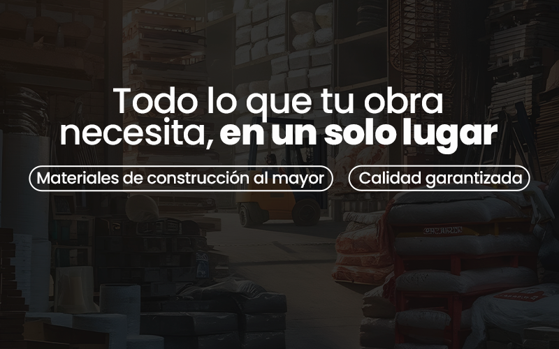 Todo lo que tu obra necesita, en un solo lugar